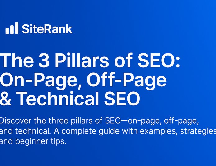 The 3 Pillars of SEO: On-Page, Off-Page & Technical SEO